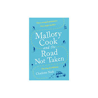 Little, Brown Book Group Mallory Cook and the Road Not Taken (häftad, eng)