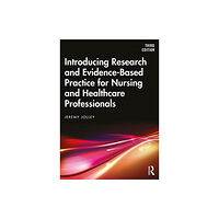 Taylor & francis ltd Introducing Research and Evidence-Based Practice for Nursing and Healthcare Professionals (häftad, eng)