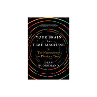 WW Norton & Co Your Brain Is a Time Machine (häftad, eng)