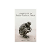 Taylor & francis ltd Understanding and Healing Emotional Trauma (häftad, eng)