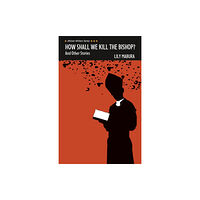 Pearson Education Limited How Shall We Kill the Bishop and other Stories (häftad, eng)