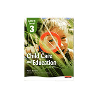 Pearson Education Limited CACHE Level 3 in Child Care and Education Student Book (häftad, eng)