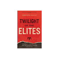 Yale university press Twilight of the Elites (häftad, eng)