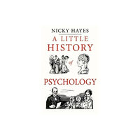 Yale university press A Little History of Psychology (inbunden, eng)