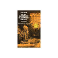 Dover publications inc. The Book of the Sacred Magic of Abramelin the Mage (häftad, eng)