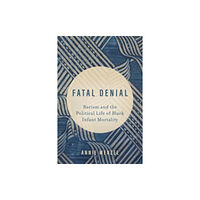 University of california press Fatal Denial (häftad, eng)