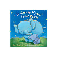 Farrar, Straus and Giroux (BYR) If Animals Kissed Good Night (bok, board book, eng)
