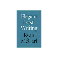 University of california press Elegant Legal Writing (häftad, eng)