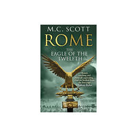 Transworld publishers ltd Rome: The Eagle Of The Twelfth (häftad, eng)