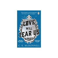 Transworld publishers ltd Love Will Tear Us Apart (häftad, eng)