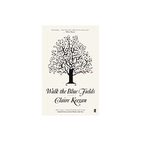 Faber & Faber Walk the Blue Fields (häftad, eng)