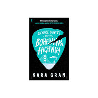 Faber & Faber Claire DeWitt and the Bohemian Highway (häftad, eng)