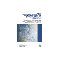 Taylor & francis ltd The Transformation of Children's Services (häftad, eng)