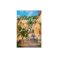 Random House USA Inc A Northern Light in Provence (inbunden, eng)