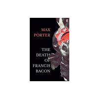 Faber & Faber The Death of Francis Bacon (inbunden, eng)