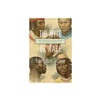 Harvard university press The Myth of Race (häftad, eng)