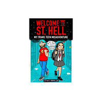 Scholastic Welcome to St Hell: My trans teen misadventure (häftad, eng)