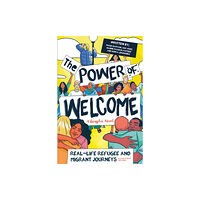 Scholastic The Power of Welcome: Real-life Refugee and Migrant Journeys (häftad, eng)