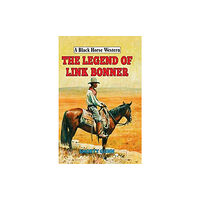 The Crowood Press Ltd The Legend of Link Bonner (inbunden, eng)