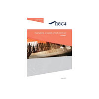 ICE Publishing NEC4: Managing a Supply Short Contract (häftad, eng)