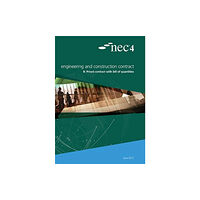 ICE Publishing NEC4: Engineering and Construction Contract Option B: priced contract with bill of quantities (häftad, eng)