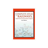 Crecy Publishing An Atlas of the Railways in South West and Central Southern England (inbunden, eng)