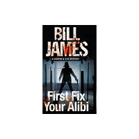 Canongate Books First Fix Your Alibi (inbunden, eng)