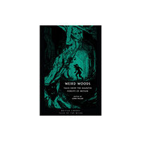 British Library Publishing Weird Woods (häftad, eng)