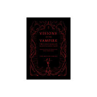 British Library Publishing Visions of the Vampire (inbunden, eng)