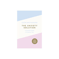 Penguin books ltd The Anxiety Solution (häftad, eng)