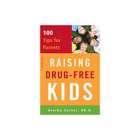 Hachette Books Raising Drug-Free Kids (häftad, eng)