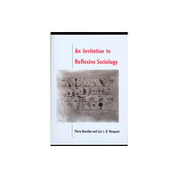 John Wiley And Sons Ltd An Invitation to Reflexive Sociology (häftad, eng)