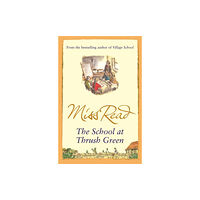 Orion Publishing Co The School At Thrush Green (häftad, eng)
