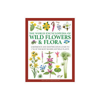 Anness publishing Wild Flowers & Flora, The World Encyclopedia of (inbunden, eng)