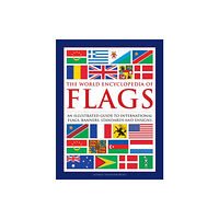 Anness publishing Flags, The World Encyclopedia of (inbunden, eng)