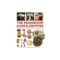 Anness publishing The Mushroom Guide & Identifer (inbunden, eng)