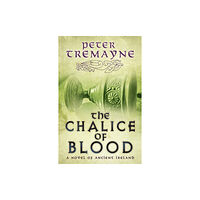 Headline Publishing Group The Chalice of Blood (Sister Fidelma Mysteries Book 21) (häftad, eng)