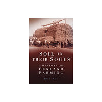 The History Press Ltd Soil in their Souls (häftad, eng)