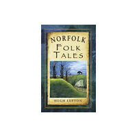 The History Press Ltd Norfolk Folk Tales (häftad, eng)