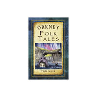 The History Press Ltd Orkney Folk Tales (häftad, eng)