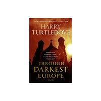 Tom Doherty Associates Through Darkest Europe (inbunden, eng)