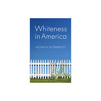 John Wiley And Sons Ltd Whiteness in America (häftad, eng)
