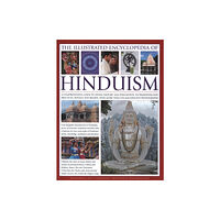 Anness publishing Illustrated Encyclopedia of Hinduism (inbunden, eng)