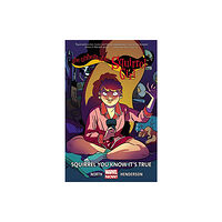 Marvel Comics Unbeatable Squirrel Girl, The Volume 2: Squirrel You Know It's True (häftad, eng)