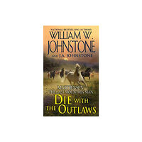 Kensington Publishing Die with the Outlaws (häftad, eng)