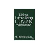 Sage publications inc Making Human Beings Human (häftad, eng)
