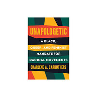 Beacon Press Unapologetic (inbunden, eng)