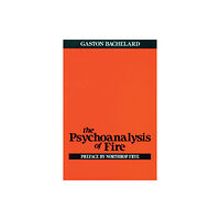 Beacon Press Psychoanalysis of Fire (häftad, eng)