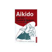 Tuttle Publishing Aikido and the Dynamic Sphere (häftad, eng)