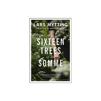 Quercus Publishing The Sixteen Trees of the Somme (häftad, eng)